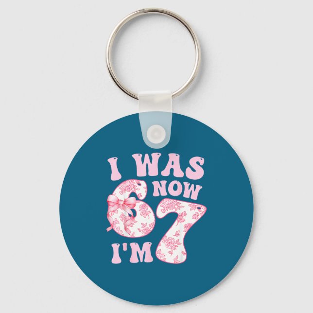I Was 6 Now I'm 7 67 Meme Groovy Retro 7th Birthda Key Ring (Front)