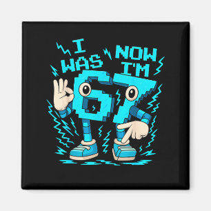 I Was 6 Now I'm 7 67 Seven Year Old Birthday Girls Magnet