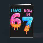 I Was 6 Now Im 7 67 Six Seven For Kids Boys Girls  Card<br><div class="desc">I Was 6 Now Im 7 67 Six Seven For Kids Boys Girls Birthday</div>