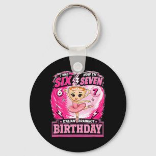 I Was 6 Now Im 7 7th Birthday 6 7 Birthday Girls Key Ring