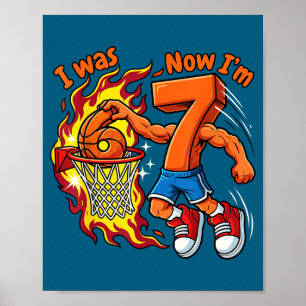 I was 6 now i'm 7 basketball 6 7 birthday  poster
