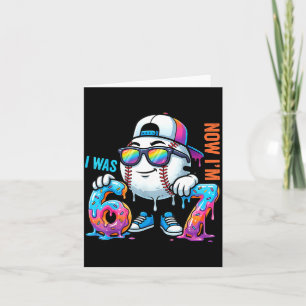 I was 6 Now Im 7 Birthday Baseball Boys Kids 67 Card