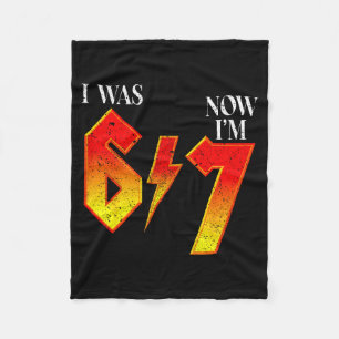 I Was 6 Now I'm 7 Birthday Funny Six Seven Meme 6 Fleece Blanket