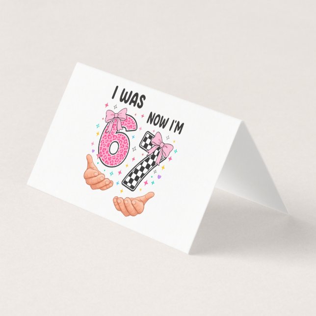 I was 6 now I'm 7 cute birthday numbers (Front)