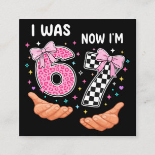 I was 6 now I'm 7 cute birthday numbers Enclosure Card