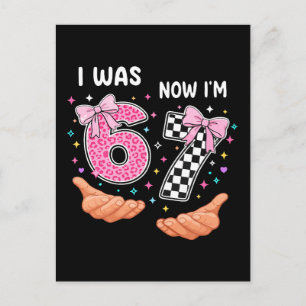I was 6 now I'm 7 cute birthday numbers Postcard