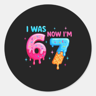 I Was 6 Now Im 7 Funny Meme Six Seven Baseball 7th Classic Round Sticker
