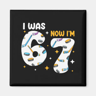 I Was 6 Now Im 7 Hockey Birthday  Magnet