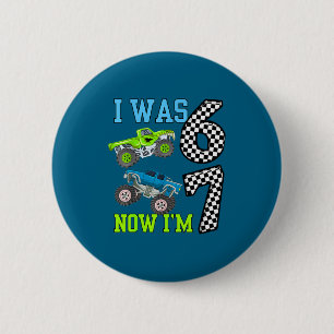 I was 6 now i'm 7 kids boys monster trucks birthda cm round badge