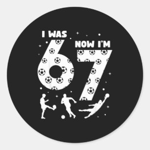 I Was 6 Now Im 7 Kids Soccer 7 Year Old Birthday 6 Classic Round Sticker