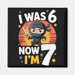 I Was 6 Now Im 7 Ninja Seventh Birthday Party Magnet