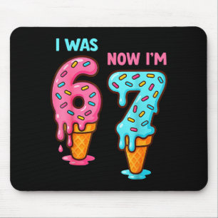 I Was 6 Now I'm 7 Seven Year Old Birthday 67 Ice C Mouse Pad