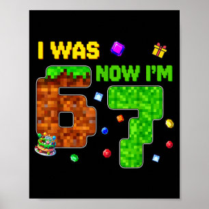 I Was 6 Now I'm 7 Six Seven 7 Years Old Birthday K Poster