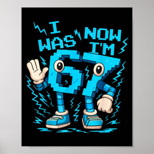 I Was 6 Now I'm 7 Six Seven Brainrot 7 Years Old B Poster