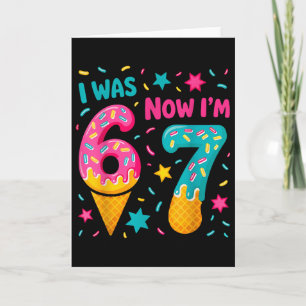 I Was 6 Now I'm 7 Six Seven Meme Ice Cream Drip Bi Card
