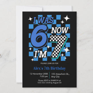 I Was 6 Years Old Now I'm 7 Years Old Boy birthday Invitation