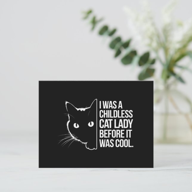 I Was a Childless Cat Lady Before It Was Cool  Postcard (Standing Front)