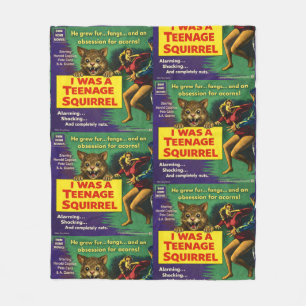 I was a teenage squirrel fleece blanket