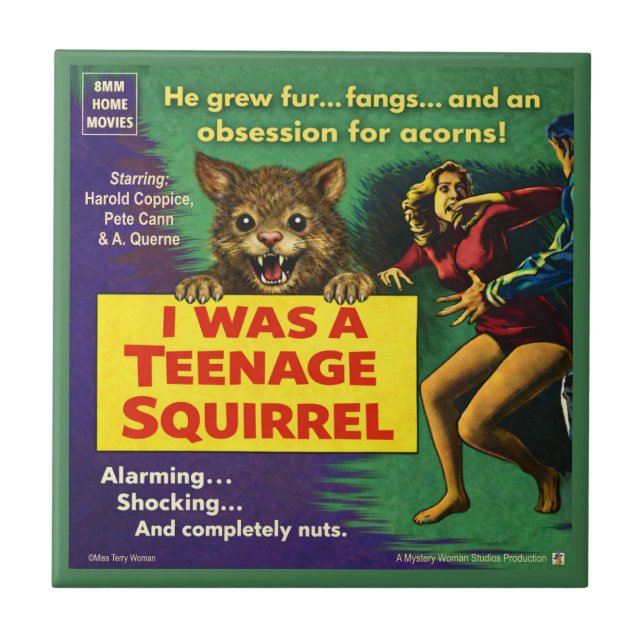 I Was a Teenage Squirrel Parody Ceramic Tile (Front)