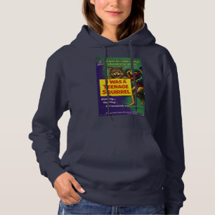 I Was a Teenage Squirrel Parody Hoodie