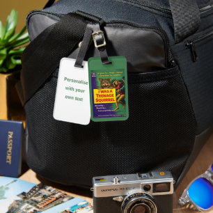 I Was a Teenage Squirrel Parody Luggage Tag