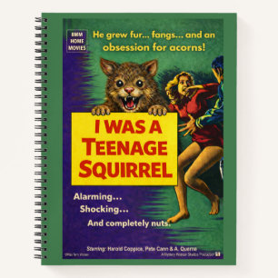 I Was a Teenage Squirrel Parody Notebook
