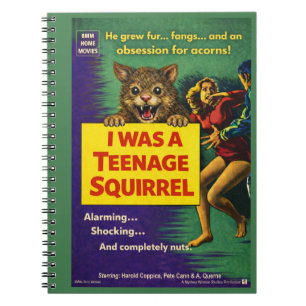 I Was a Teenage Squirrel Parody Notebook