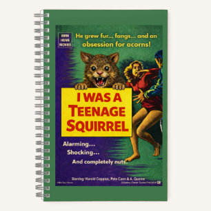I Was a Teenage Squirrel Parody Notebook