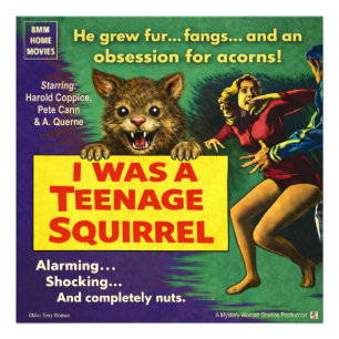 I Was a Teenage Squirrel Parody Photo Print