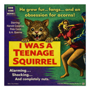 I Was a Teenage Squirrel Parody Poster