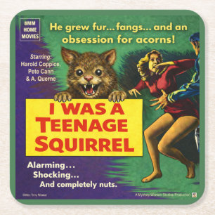 I Was a Teenage Squirrel Parody Square Paper Coaster