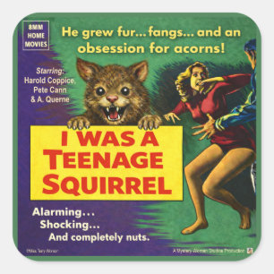 I Was a Teenage Squirrel Parody Square Sticker
