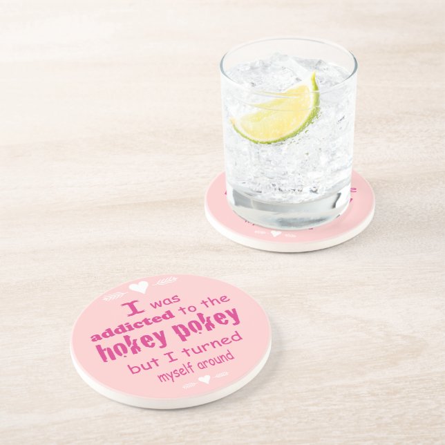 I was Addicted to the Hokey Pokey Typography Quote Coaster (Side)