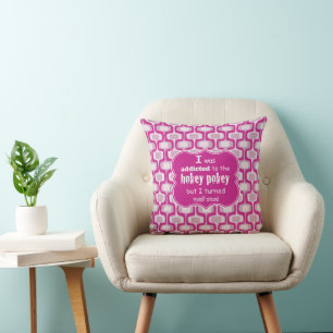 I was Addicted to the Hokey Pokey Typography Quote Cushion