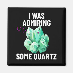 I Was Admiring Some Quartz Rock Whisperer Cute Ear Magnet