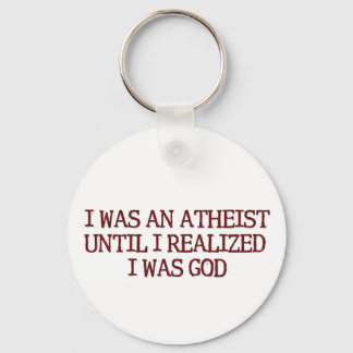 I Was An Atheist Key Ring