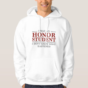 I Was An Honor Student Hoodie