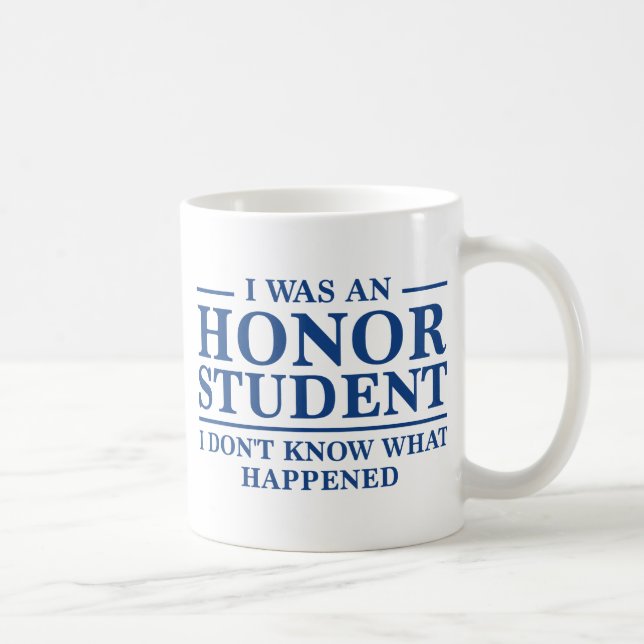 I Was An Honour Student Coffee Mug (Right)