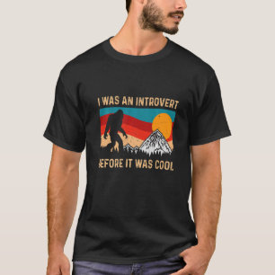 I was An Introvert Before It Was Cool Quote Retro T-Shirt
