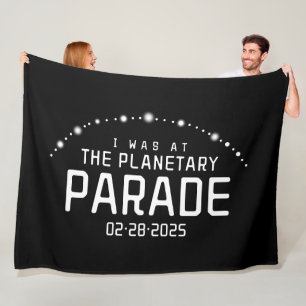 I Was at the Planetary Parade February 28, 2025 Fleece Blanket