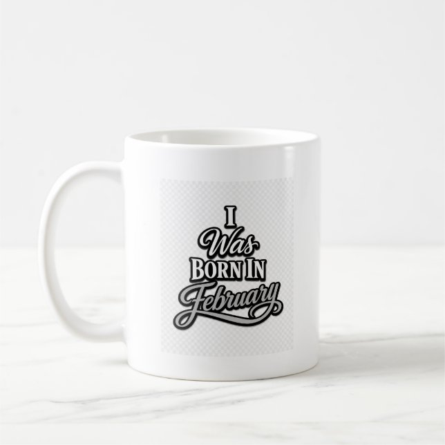 I Was Born In February Gray Typography Tee Coffee Mug (Left)