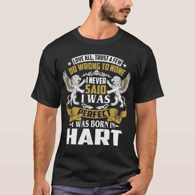 I Was Born In HART Family Name T-Shirt (Front)