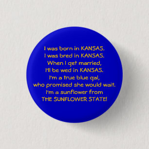 I was born in KANSAS. I was bred i... - Customised 3 Cm Round Badge