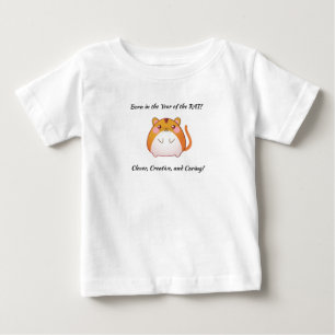 I was born in the year of the RAT! on a Baby T-Shirt
