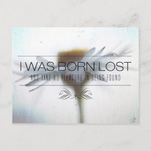 I Was Born Lost Motivational Quote Postcard