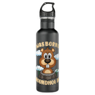 I Was Born On Groundhog Day Birthday Boy Girl Gift 710 Ml Water Bottle