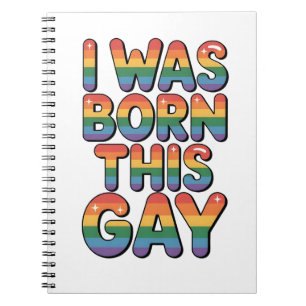 I Was Born This Gay" Funny LGBTQ Pride Month Notebook