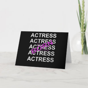 I Was Born To Be An Actress Gift Card