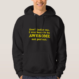 I Was Born To Be Awesome Hoodie