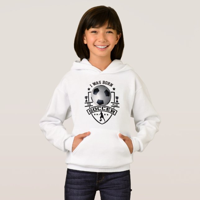 I Was Born To Play Soccer (Front Full)